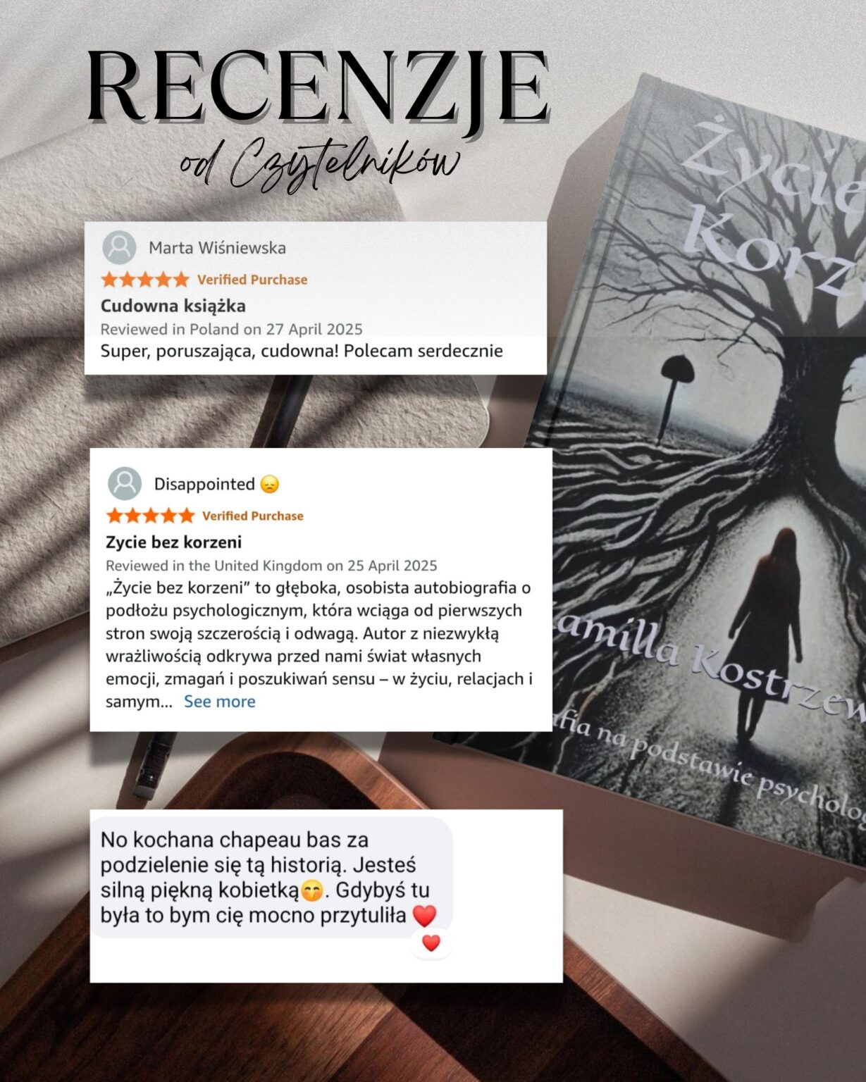 RECENZJE Życie bez korzeni Kamilla Kostrzewa od Czytelników Marta Wiśniewska Verified Purchase Cudowna książka Reviewed in Poland on 27 April 2025 Super, poruszająca, cudowna! Polecam serdecznie Życie Korz Disappointed Verified Purchase Zycie bez korzeni Reviewed in the United Kingdom on 25 April 2025 „Życie bez korzeni" to głęboka, osobista autobiografia o podłożu psychologicznym, która wciąga od pierwszych stron swoją szczerością i odwagą. Autor z niezwykłą wrażliwością odkrywa przed nami świat własnych emocji, zmagań i poszukiwań sensu - w życiu, relacjach i samym... See more amilla Kostrzew fia na podstawie psycholog No kochana chapeau bas za podzielenie się tą historią. Jesteś silną piękną kobietką. Gdybyś tu była to bym cię mocno przytuliła