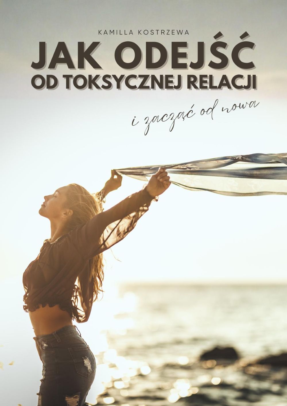 kamilla kostrzewa jak odejść od toksycznej relacji